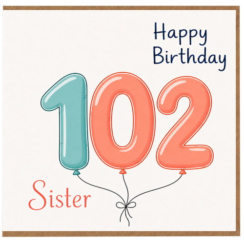 Sister 102nd Birthday Card, Happy Birthday Balloon Number 102 Card