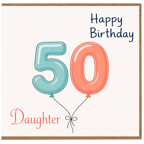 50th Birthday Daughter Card, Happy Birthday Balloon 50 Card
