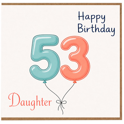 Daughter 53rd Birthday Card