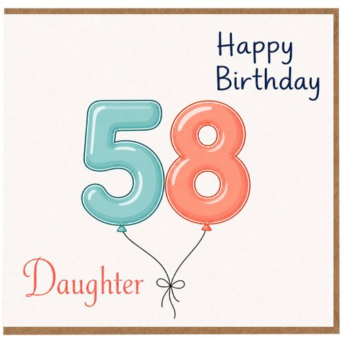Daughter 58th Birthday Card, Happy Birthday Balloon Design
