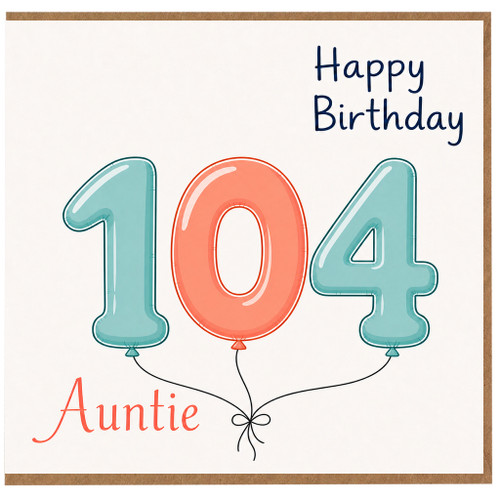 Auntie 104th Birthday Card