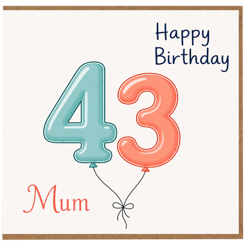 43rd Birthday Card for Mum, Happy Birthday Balloon Number 43 Card
