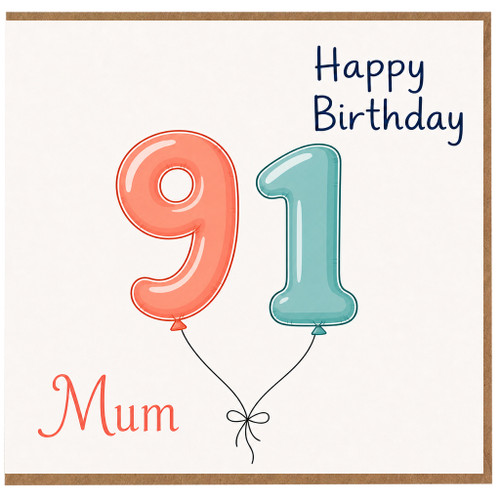 Mum 91st Birthday Card, Happy Birthday Mum Balloon Card