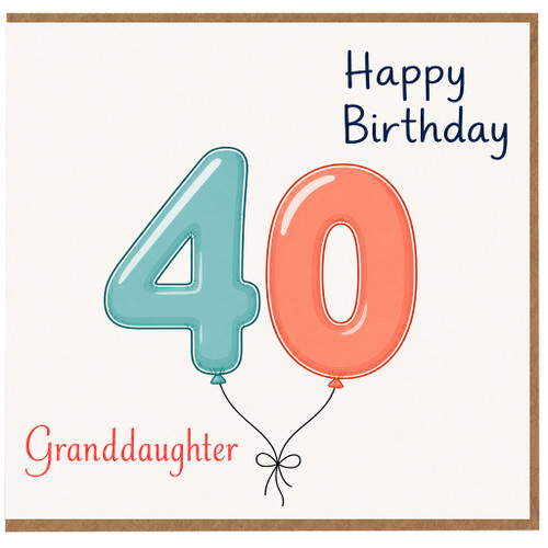 Granddaughter 40th Birthday Card, Happy Birthday Balloon Design