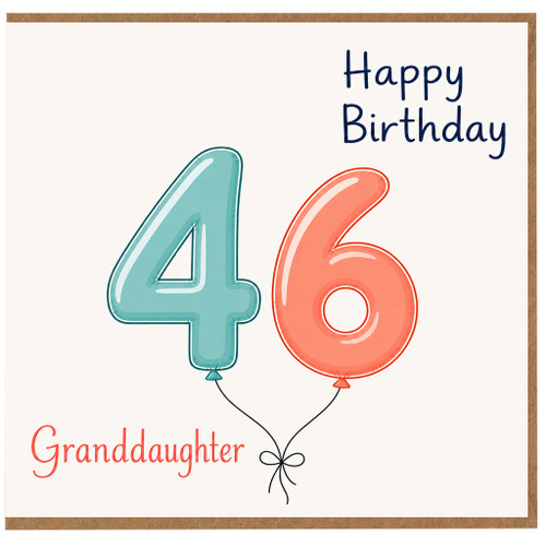 Granddaughter 46th Birthday Card, Happy Birthday Balloon Number Design