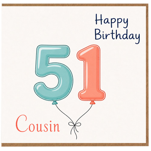 Cousin 51st Birthday Card, Happy Birthday Balloons Design