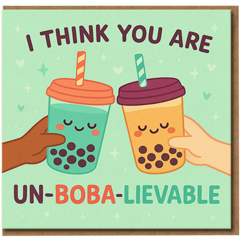 I Think You Are Un-Boba-lievable Bubble Tea Pun Card - Cute Boba Thank You Greeting for Friend, Partner or Colleague - Blank Inside with Envelope