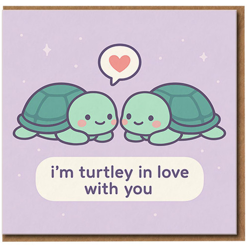 Cute Turtle Pun Love Card - 'I'm Turtley in Love with You' - Kawaii Turtle Couple, Romantic Anniversary or Valentine's Day Greeting Card for Boyfriend, Girlfriend or Partner