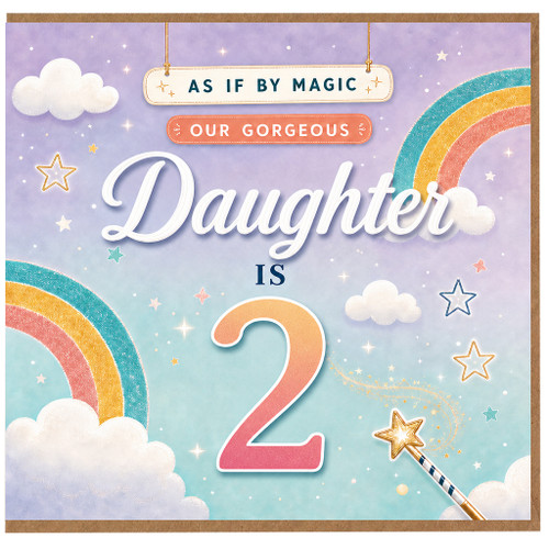 2nd Birthday Card for Daughter, As If By Magic Our Gorgeous Daughter Is 2