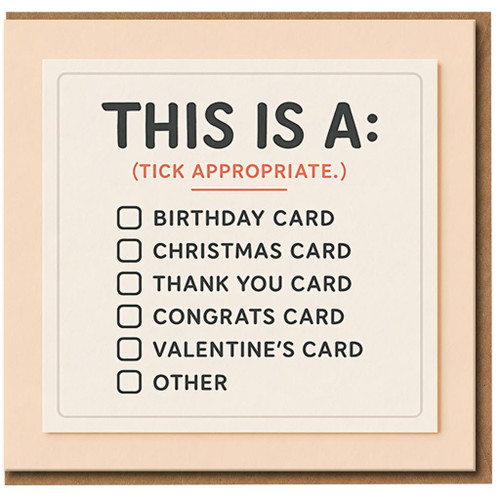 Funny Tick Box Greeting Card - Multi-Occasion: Birthday, Christmas, Thank You, Congratulations or Valentine’s - Blank Inside - Versatile Card for Friends, Family, Colleagues