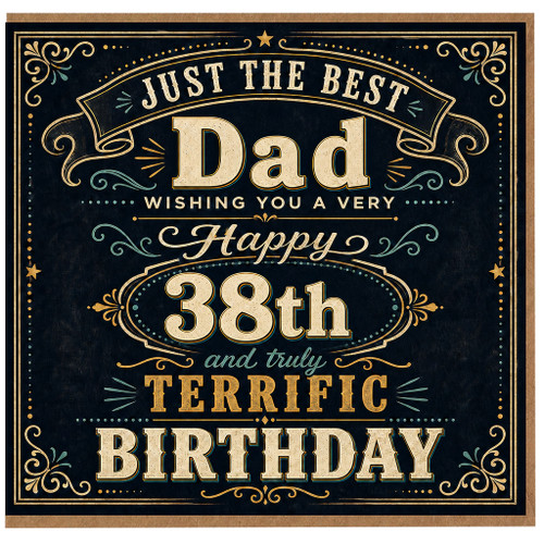 38th Birthday Card for Dad, Just the Best Dad Happy Birthday Card