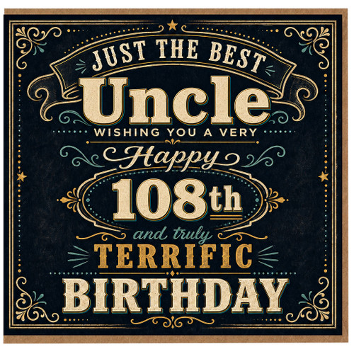 108th Birthday Card for Uncle, Just the Best Uncle Happy 108th Birthday Card