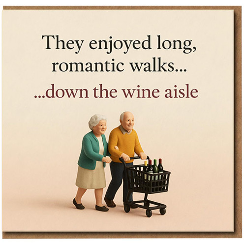 Funny Anniversary Card - They Enjoyed Long Romantic Walks Down the Wine Aisle - Humorous Love Greeting for Couple, Husband or Wife