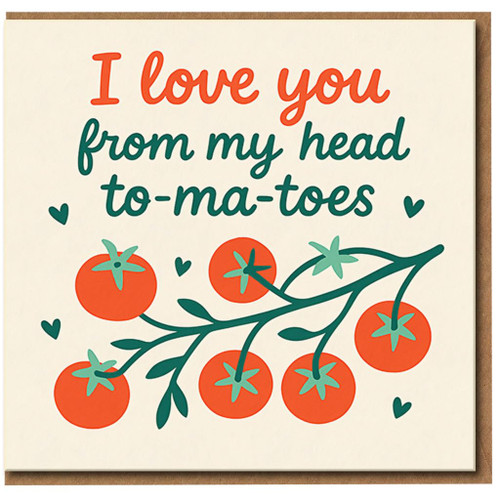 Tomato Pun Love Card - I Love You From My Head To-Ma-Toes - Funny Valentine’s Day or Anniversary Greeting Card for Partner, Boyfriend or Girlfriend, A6 with Envelope