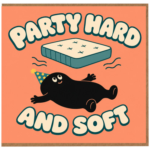 Party Hard and Soft Birthday Card