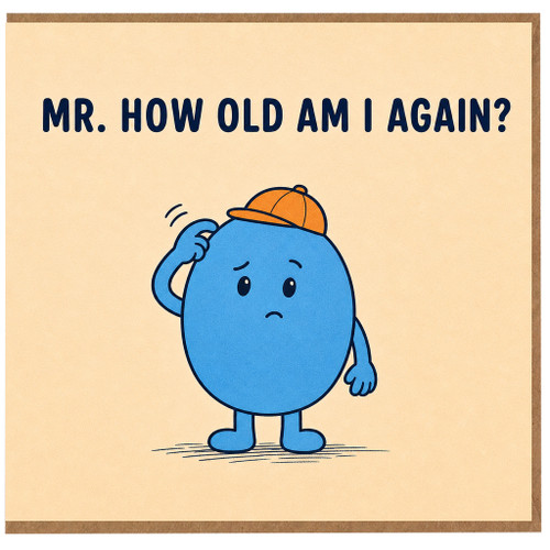 Mr How Old Am I Again Birthday Card