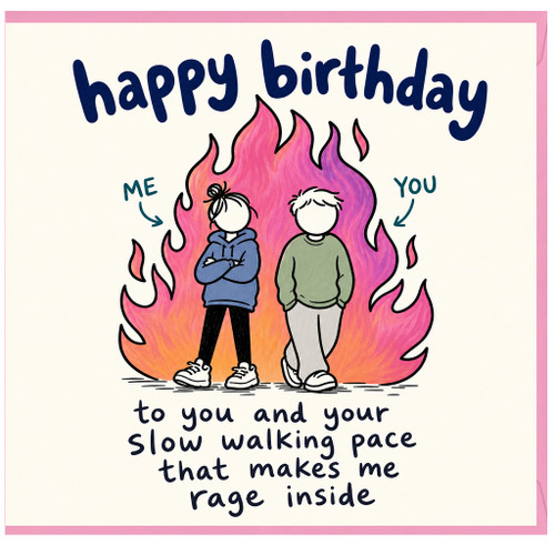 Birthday Card, Funny Happy Birthday Card for Friend with Sarcastic Rage Inside Message