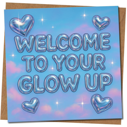Welcome To Your Glow Up Congratulations Card - Cute Iridescent Hearts Sky Design, 145mm x 145mm - Celebration, New Job, Well Done, Includes Kraft Envelope
