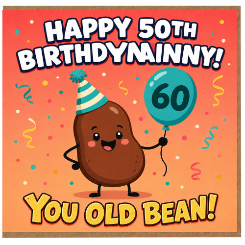 Nanny 60th Birthday Card, Funny You Old Bean Card