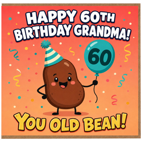Grandma 60th Birthday Card, Happy 60th Birthday Grandma, You Old Bean Funny Birthday Card