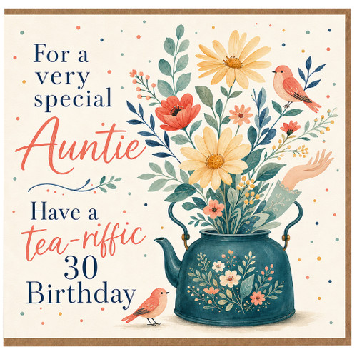 Auntie 30th Birthday Card, Tea - Riffic Floral Teapot Design