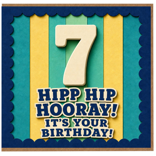7th Birthday Card, Hipp Hipp Hooray It's Your Birthday
