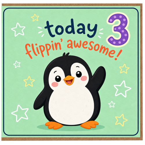 3rd Birthday Card, Today 3 Flippin’ Awesome Penguin Card