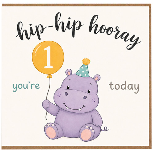 1st Birthday Card, Hip - hip Hooray You're 1 Today Hippo Card