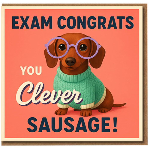Funny Exam Congratulations Card - Sausage Dog Dachshund in Glasses - You Clever Sausage - Cute Congrats Card for Student, Him or Her