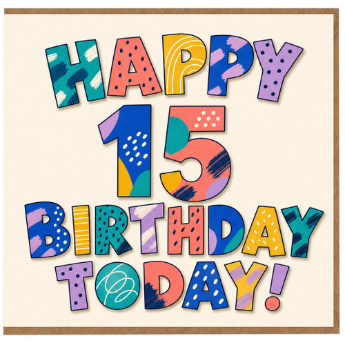 15th Birthday Card, Happy 15 Birthday Today Card