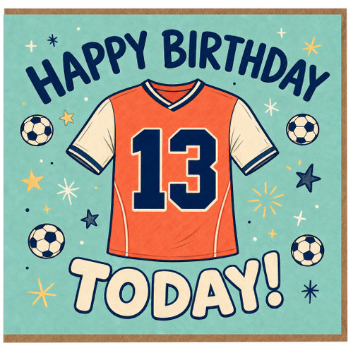 13th Birthday Card, Soccer Shirt and Football Design