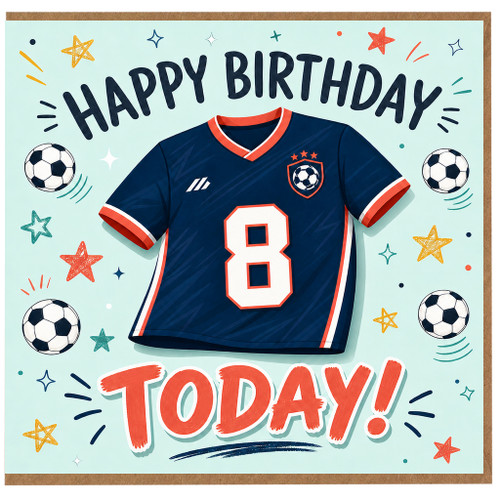 8th Birthday Card, Soccer Shirt Number 8 Happy Birthday Today