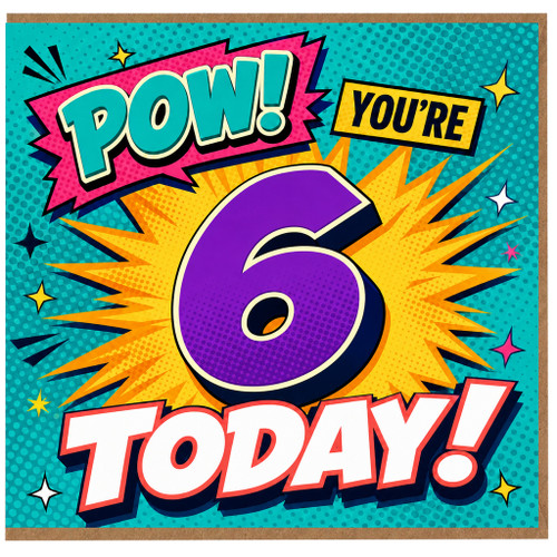 6th Birthday Card, Comic Book Pow You're 6 Today Design