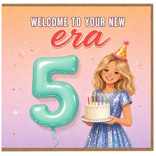 na 5th Birthday Card, Welcome to Your New Era Girl Birthday Card