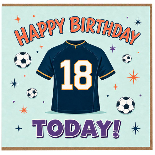 18th Birthday Card, Football Shirt Design, Happy Birthday Today!