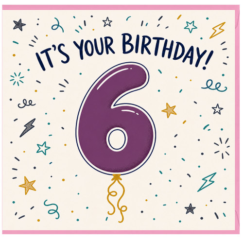 6th Birthday Card, It's Your Birthday Balloon Design