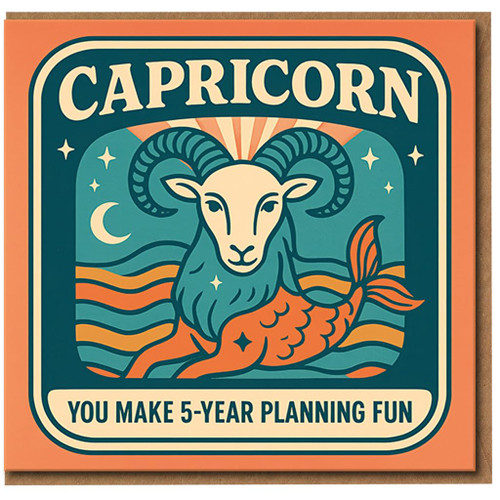 Capricorn Zodiac Birthday Card - You Make 5‑Year Planning Fun - Funny Star Sign Greeting Card for Capricorn Friends, Family or Colleagues - Blank Inside