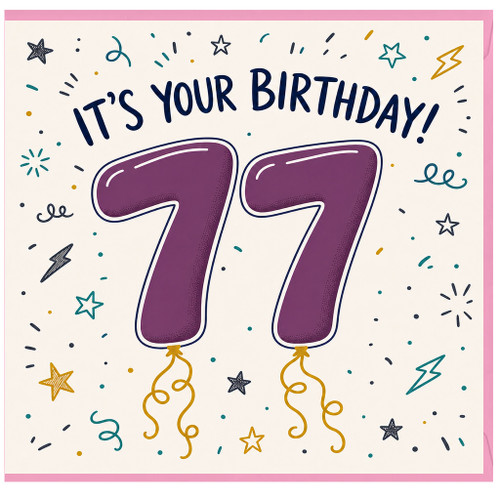 77th Birthday Card, It's Your Birthday Card