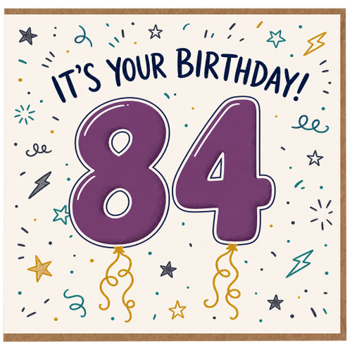 84th Birthday Card, It's Your Birthday Design