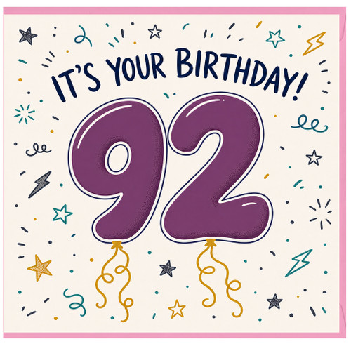 92nd Birthday Card, It's Your Birthday Card for Her or Him, 92 Years Old Celebration Card