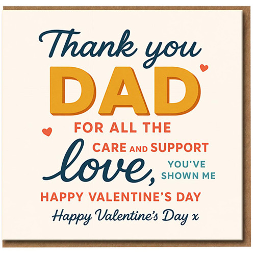 Dad Valentine's Day Card - Thank You for All the Care and Support, With Love - Heartfelt Card from Son or Daughter