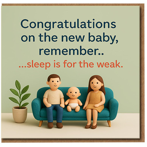 Funny New Baby Card - Congratulations on the Baby - Sleep Is for the Weak - Humorous Greeting Card for Parents, Mum and Dad