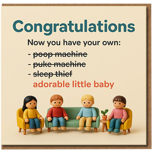 Funny New Baby Congratulations Card - Now You Have Your Own Poop Machine Puke Machine Sleep Thief Adorable Little Baby - Humour Card for New Parents, Mum and Dad