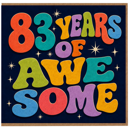 83rd Birthday Card, 83 Years of Awesome