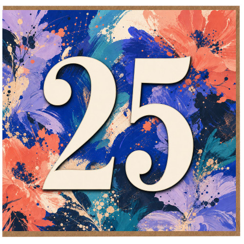 25th Birthday Card, Vibrant Abstract Floral 25 Design