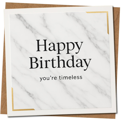Happy Birthday You're Timeless Card - Marble Design, 145mm x 145mm Square, Includes Kraft Envelope