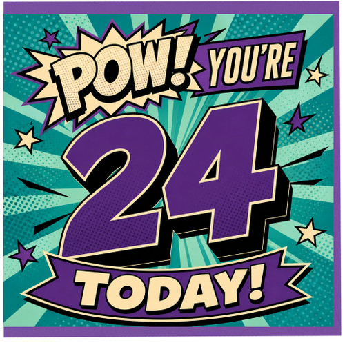 24th Birthday Card, Pow You're 24 Today Comic Style Card