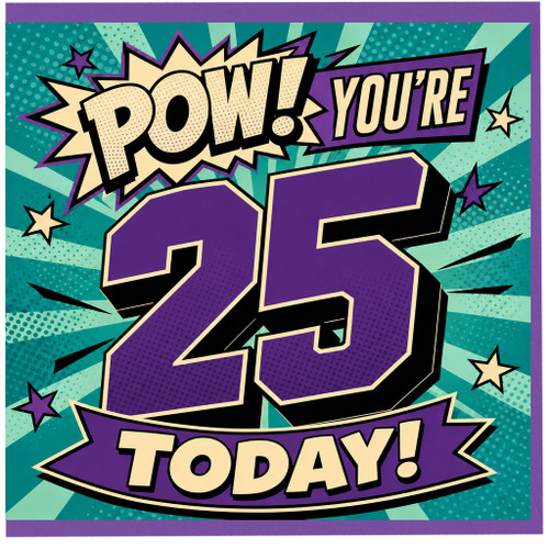 25th Birthday Card, Comic Book Pow You're 25 Today