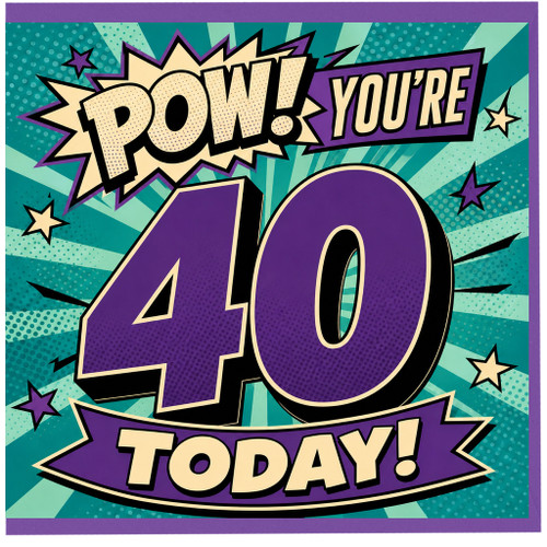 40th Birthday Card, Pow You're 40 Today Comic Style Card