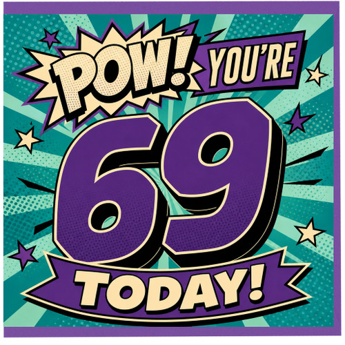 69th Birthday Card, Pow You're 69 Today Comic Style Card